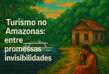 Turismo no Amazonas: entre promessas e invisibilidades