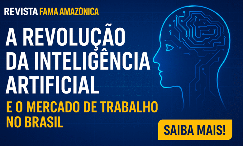 A Revolução da Inteligência Artificial e o Mercado de Trabalho no Brasil